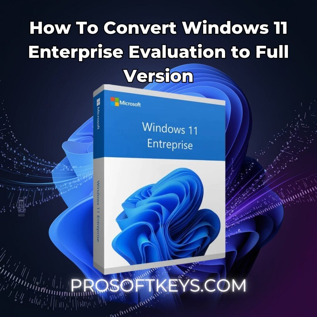 Convert Windows 11 Enterprise LTSC Evaluation to Full Version