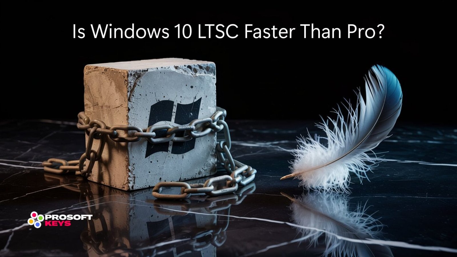 is windows 10 ltsc faster than pro